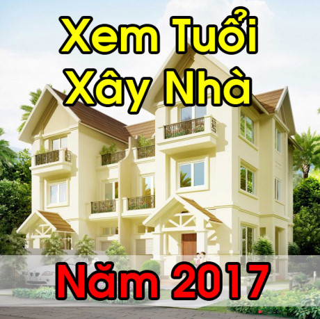 1 325467 Tuổi nào xây nhà thì thăng quan phát tài, thuận buồm xuôi gió trong năm 2017